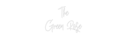 Custom Neon: The Green Rose - Neon Filter