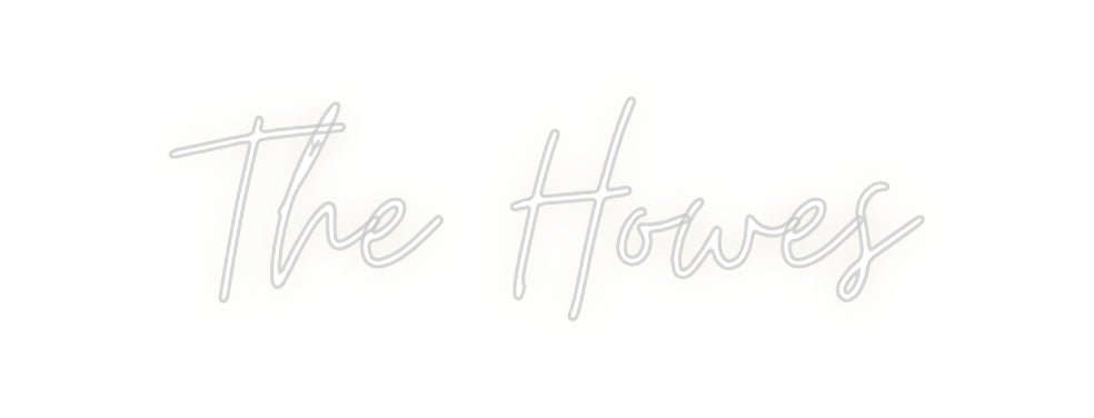 Custom Neon: The Howes - Neon Filter