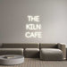 Custom Neon: THE KILN CAFE - Neon Filter