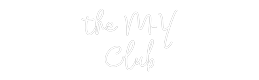 Custom Neon: the M - Y Club - Neon Filter