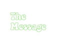 Custom Neon: The Message - Neon Filter