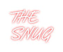 Custom Neon: THE SNUG - Neon Filter