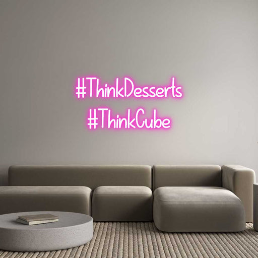 Custom Neon: #ThinkDessert... - Neon Filter