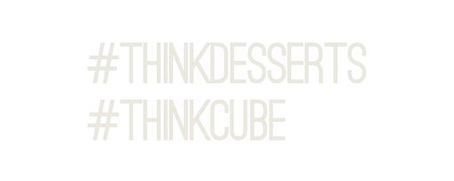 Custom Neon: #ThinkDessert... - Neon Filter