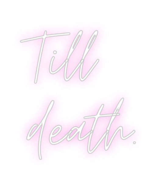 Custom Neon: Till death. - Neon Filter