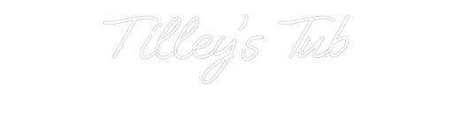 Custom Neon: Tilley’s Tub - Neon Filter