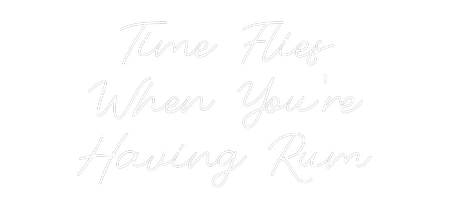 Custom Neon: Time Flies W... - Neon Filter