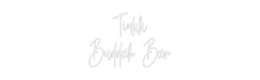 Custom Neon: Tinkk Buddah... - Neon Filter