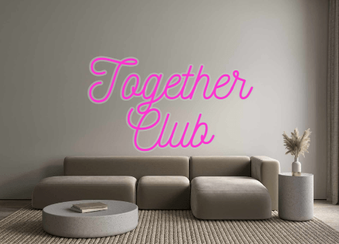 Custom Neon: Together Club - Neon Filter