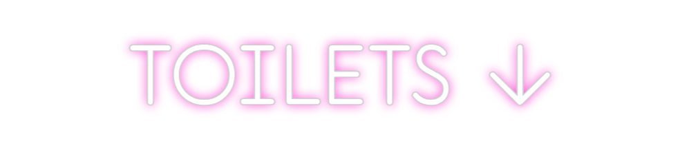 Custom Neon: TOILETS ↓ - Neon Filter