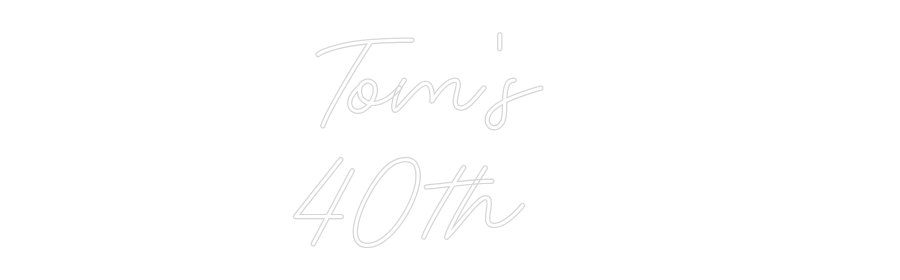 Custom Neon: Tom's 40th - Neon Filter