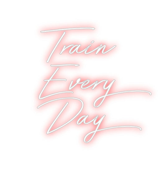 Custom Neon: Train Every... - Neon Filter