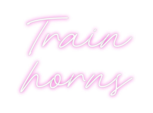 Custom Neon: Train horns - Neon Filter