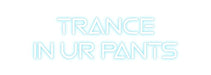 Custom Neon: trance In ur... - Neon Filter