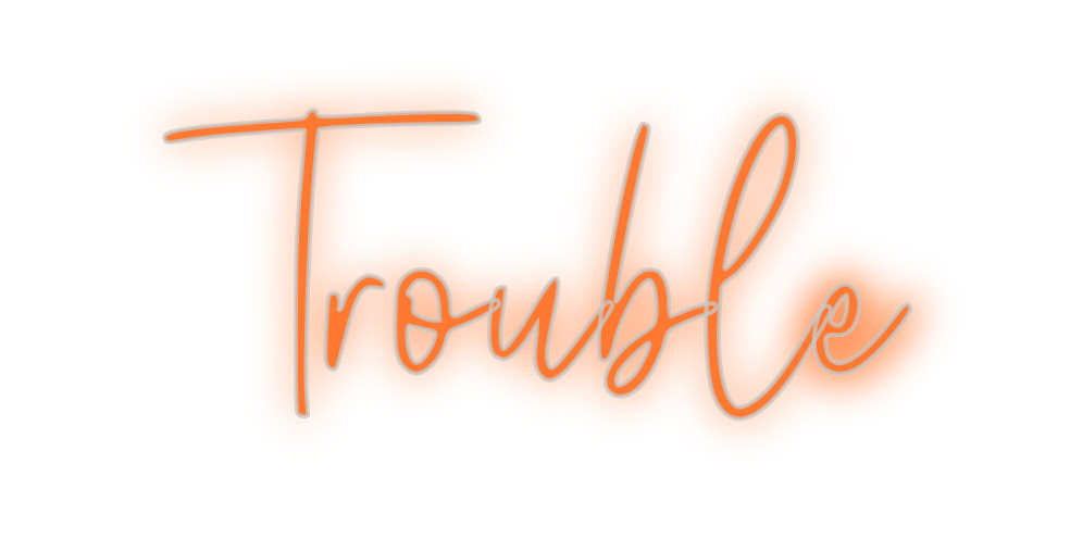 Custom Neon: Trouble - Neon Filter