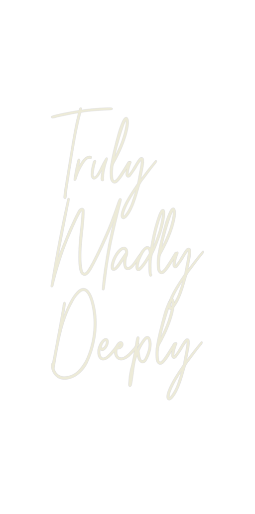 Custom Neon: Truly Madly ... - Neon Filter