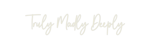 Custom Neon: Truly Madly D... - Neon Filter