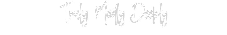 Custom Neon: Truly Madly D... - Neon Filter