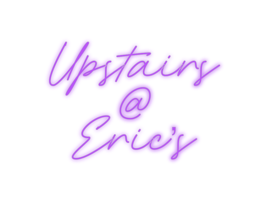 Custom Neon: Upstairs @ Er... - Neon Filter