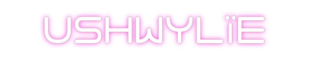 Custom Neon: Ushwylïe - Neon Filter