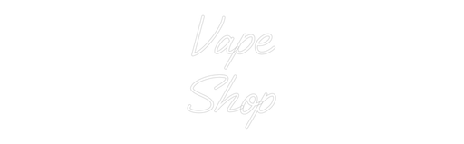 Custom Neon: Vape Shop - Neon Filter