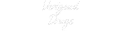 Custom Neon: Verigoud Drugs - Neon Filter