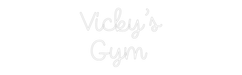 Custom Neon: Vicky's Gym - Neon Filter