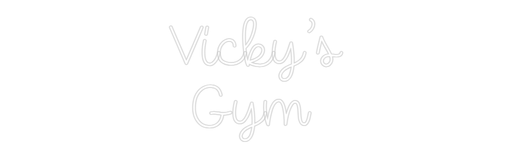 Custom Neon: Vicky's Gym - Neon Filter