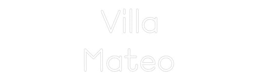 Custom Neon: Villa Mateo - Neon Filter