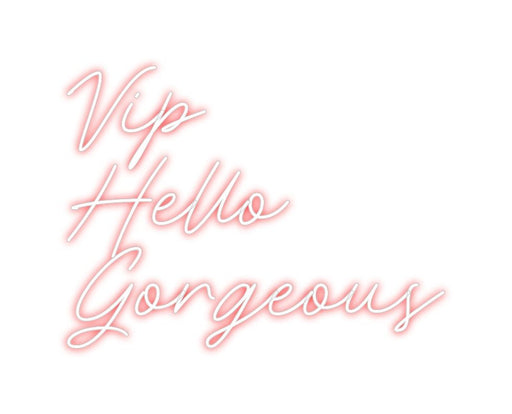 Custom Neon: Vip Hello ... - Neon Filter