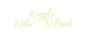 Custom Neon: Waggle, Walk... - Neon Filter