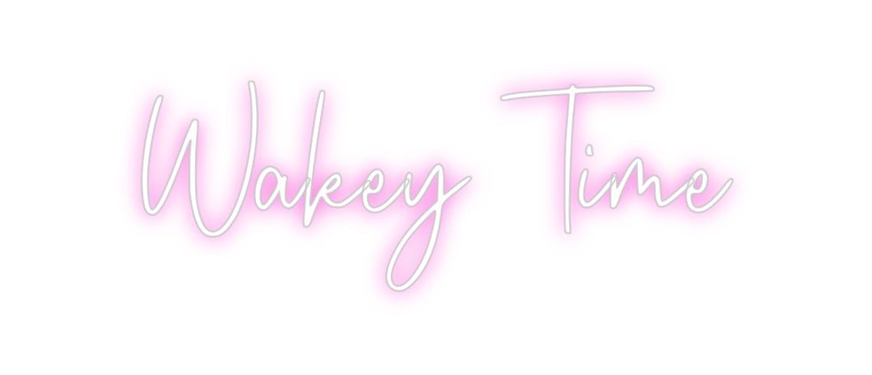 Custom Neon: Wakey Time - Neon Filter