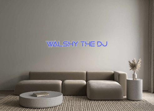 Custom Neon: Walshy the Dj - Neon Filter