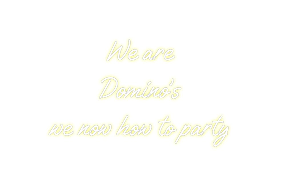 Custom Neon: We are Domi... - Neon Filter