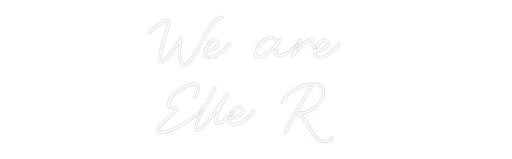 Custom Neon: We are Elle... - Neon Filter