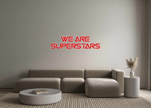 Custom Neon: WE ARE SUPERS... - Neon Filter