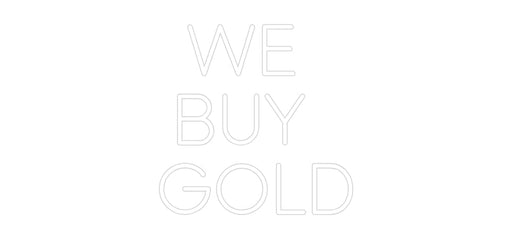 Custom Neon: WE BUY GOLD - Neon Filter