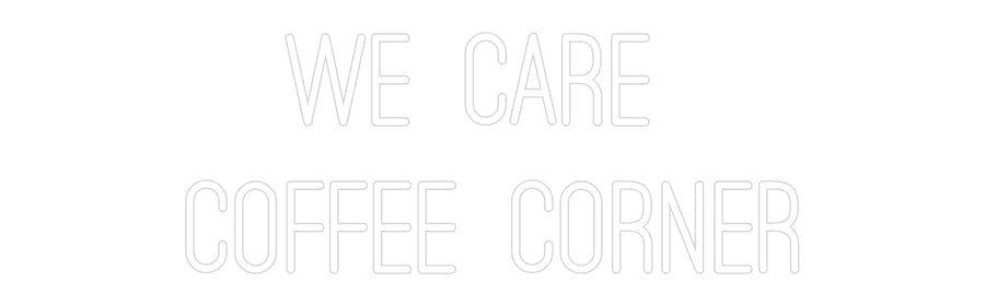 Custom Neon: We Care Cof... - Neon Filter