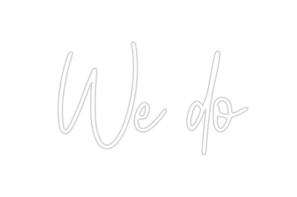 Custom Neon: We do - Neon Filter