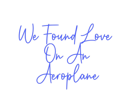 Custom Neon: We Found Love... - Neon Filter