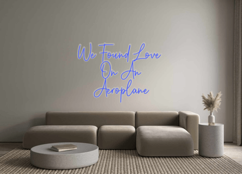 Custom Neon: We Found Love... - Neon Filter