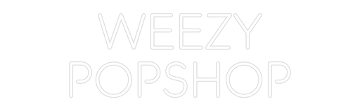 Custom Neon: WEEZY POPSHOP - Neon Filter