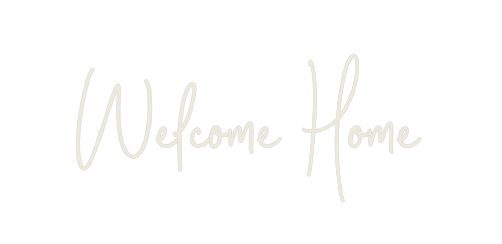 Custom Neon: Welcome Home - Neon Filter