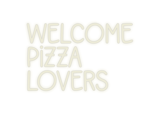 Custom Neon: Welcome Pizza... - Neon Filter