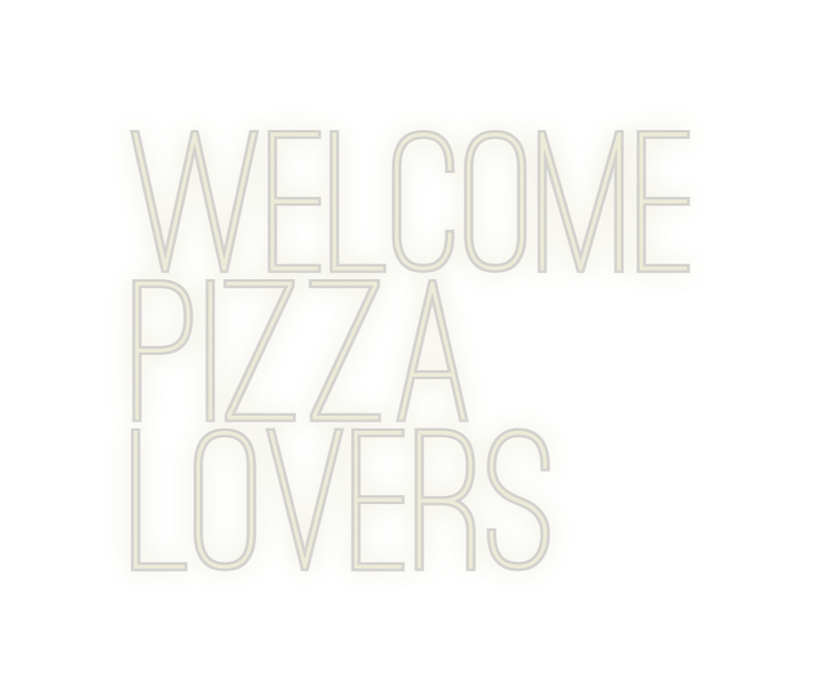 Custom Neon: WELCOME PIZZA... - Neon Filter