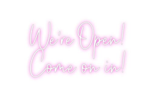 Custom Neon: We're Open! ... - Neon Filter