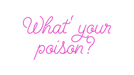 Custom Neon: What' your p... - Neon Filter