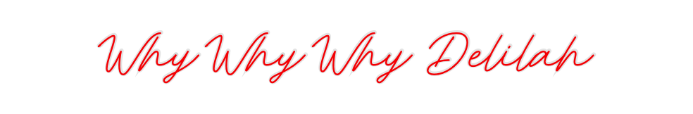 Custom Neon: Why Why Why D... - Neon Filter