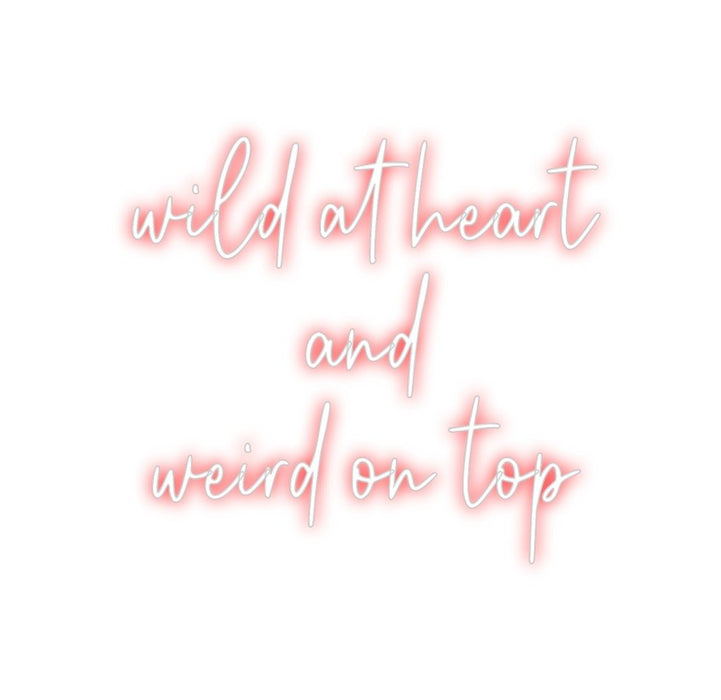 Custom Neon: wild at heart... - Neon Filter