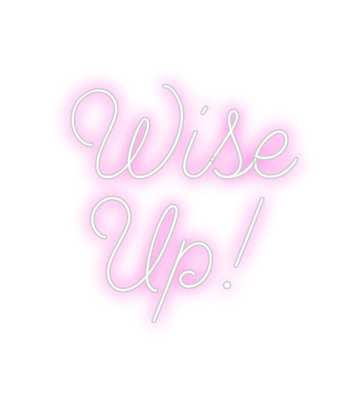 Custom Neon: Wise Up! - Neon Filter